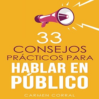 33 Consejos prácticos para hablar en público