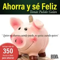 Ahorra y sé feliz