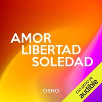 Amor, libertad y soledad