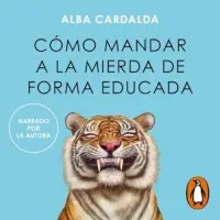 Cómo mandar a la mierda de forma educada