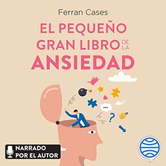 El pequeño gran libro de la ansiedad