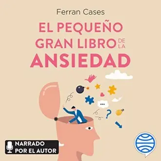 El pequeño gran libro de la ansiedad