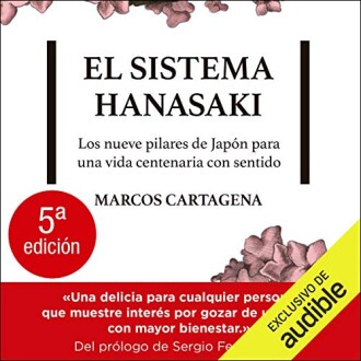 El sistema Hanasaki: Los nueve pilares de Japón para una vida centenaria con sentido