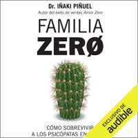 Familia Zero: Cómo sobrevivir a los psicópatas en familia