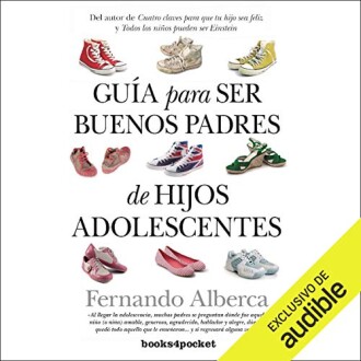 Guia para ser buenos padres de hijos adolescentes