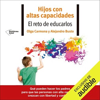 Hijos con altas capacidades: El reto de educarlos