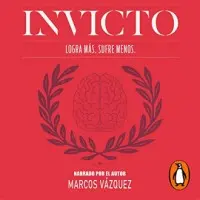 Invicto: Logra mas, sufre menos