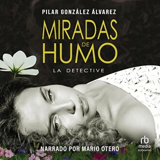 Miradas de humo: La Detective