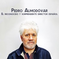 Pedro Almodóvar: El reconocido y sorprendente director español