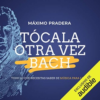 Tócala otra vez Bach