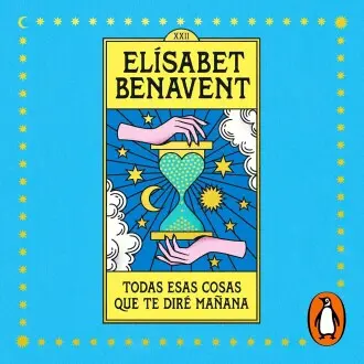 Todas esas cosas que te diré mañana