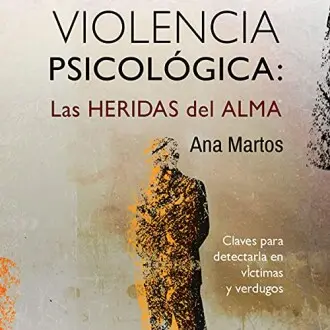 Violencia psicológica. Las heridas del alma