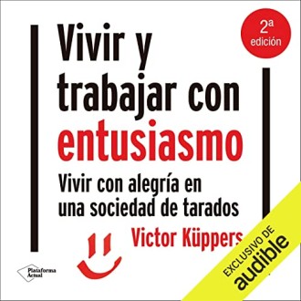 Vivir y trabajar con entusiasmo