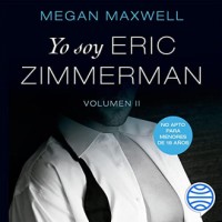 Yo Soy Eric Zimmerman. Volumen II